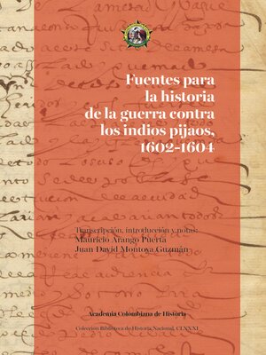 cover image of Fuentes para la historia de la guerra contra los indios pijaos, 1602-1604